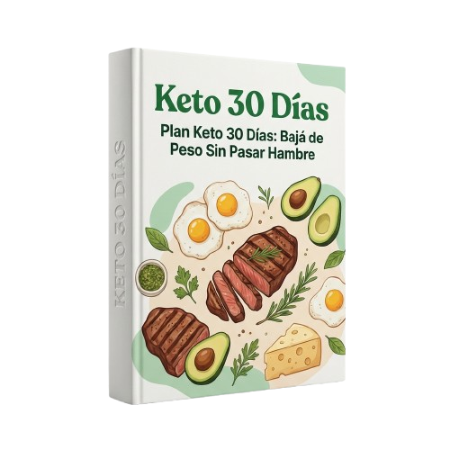 Plan Keto 30 Días: Bajá de Peso Sin Pasar Hambre